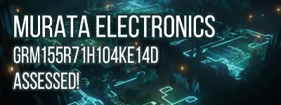 A comprehensive technical review of Murata's Ceramic: X7R 100nF capacitor, GRM155R71H104KE14D, for electronics engineers, including performance analysis and comparisons.
