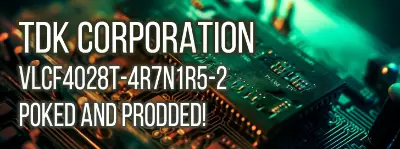 Explore the performance and characteristics of the TDK Corporation VLCF4028T-4R7N1R5-2 drum core wirewound inductor in this in-depth technical review.